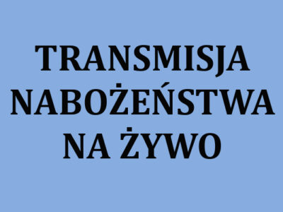 Transmisja nabożeństwa na żywo